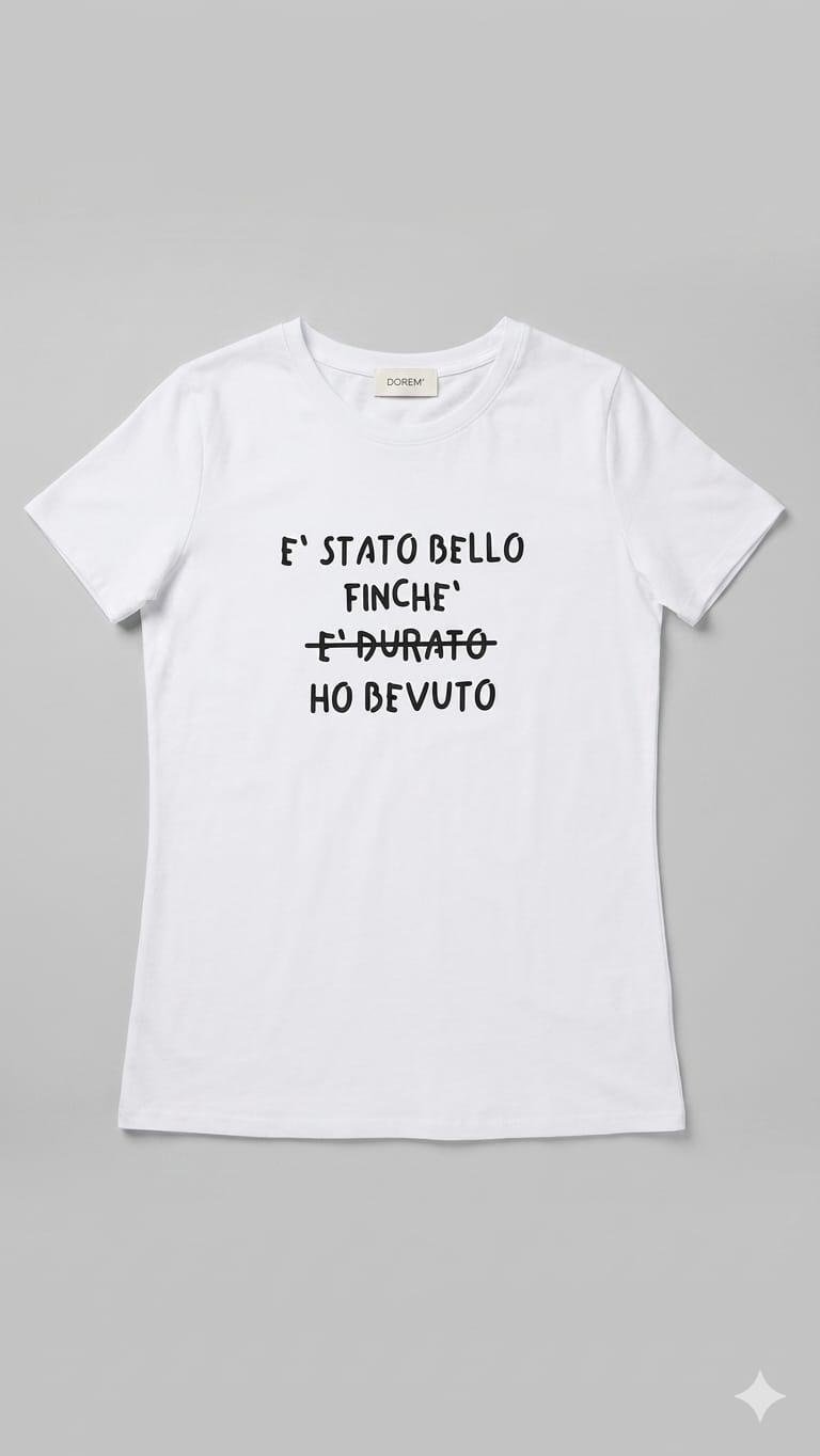 T-shirt "E' stato bello finchè"