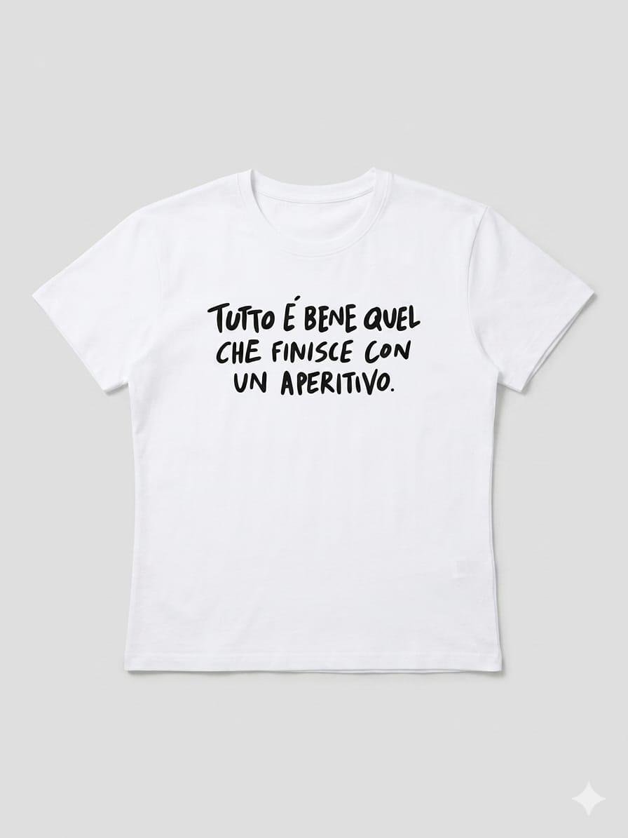T-shirt "Tutto è bene quel che finisce con un aperitivo"