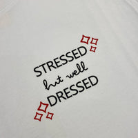 T-shirt "Stressed but well dressed"