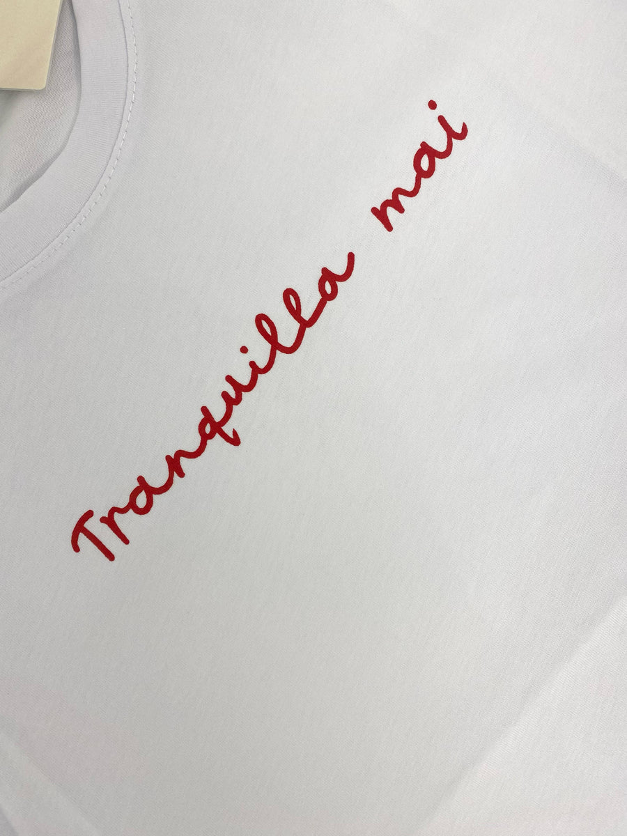 T-shirt "Tranquilla mai"